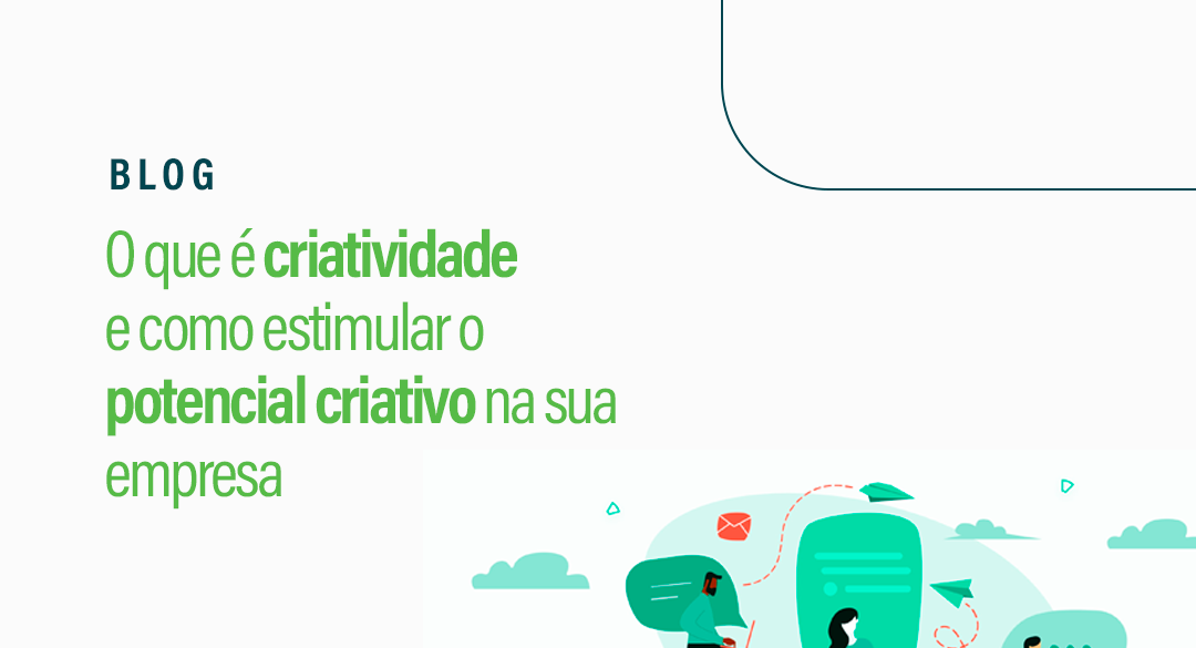 Criatividade: como estimular o potencial criativo na sua empresa